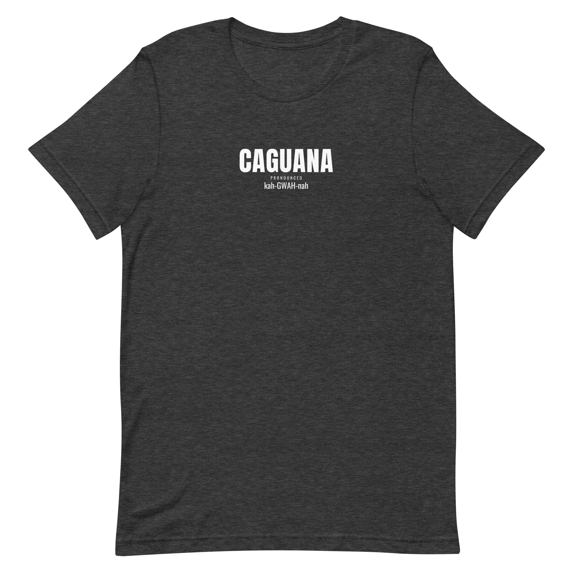 CAGUANA tee Condensed Sans with Pronunciation design on Dark Grey Heather shirt, front view
