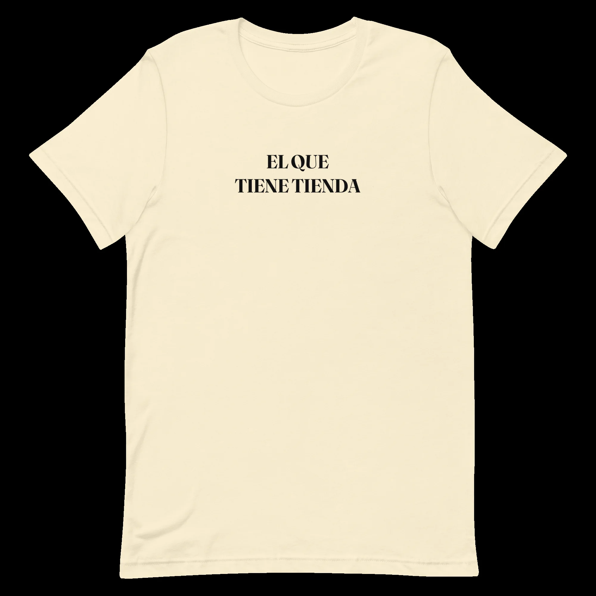 El Que Tiene Tienda tee in Natural